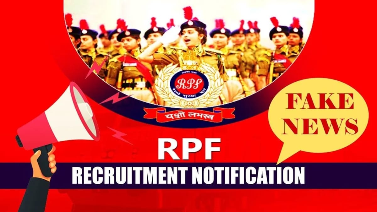 RPF Recruitment 2023 for 20000 Vacancies: Fake Or Real?, Ministry of Railways Provides Clarification