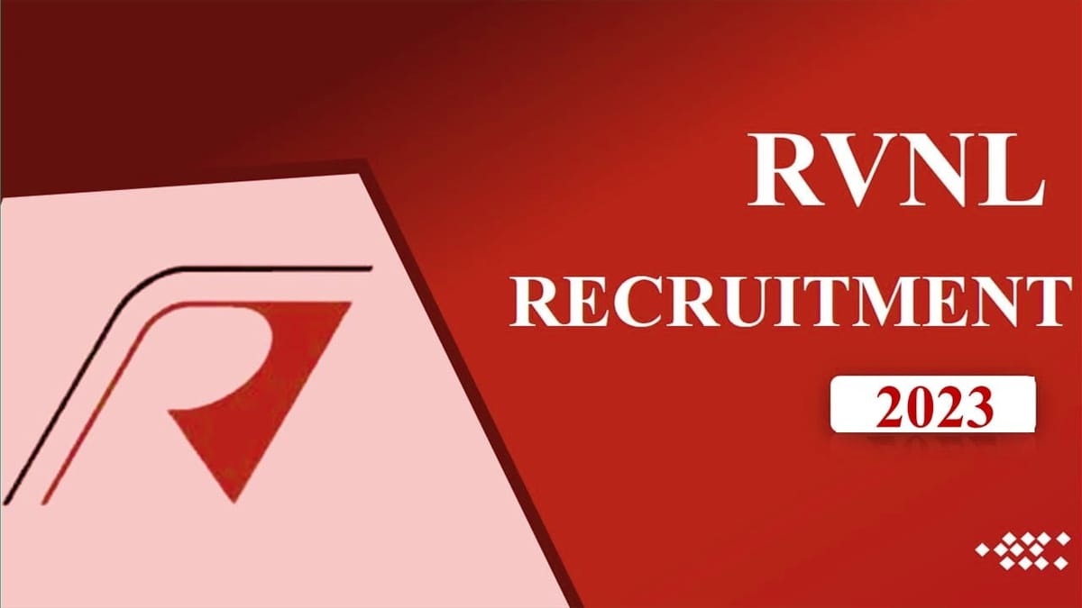 RVNL Recruitment 2023: Check Posts, Eligibility and Other Details