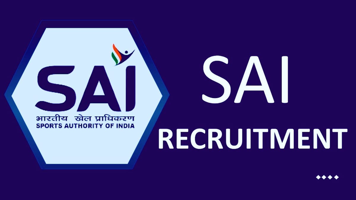 SAI Recruitment 2023: Check Post, Qualification, and How to Apply