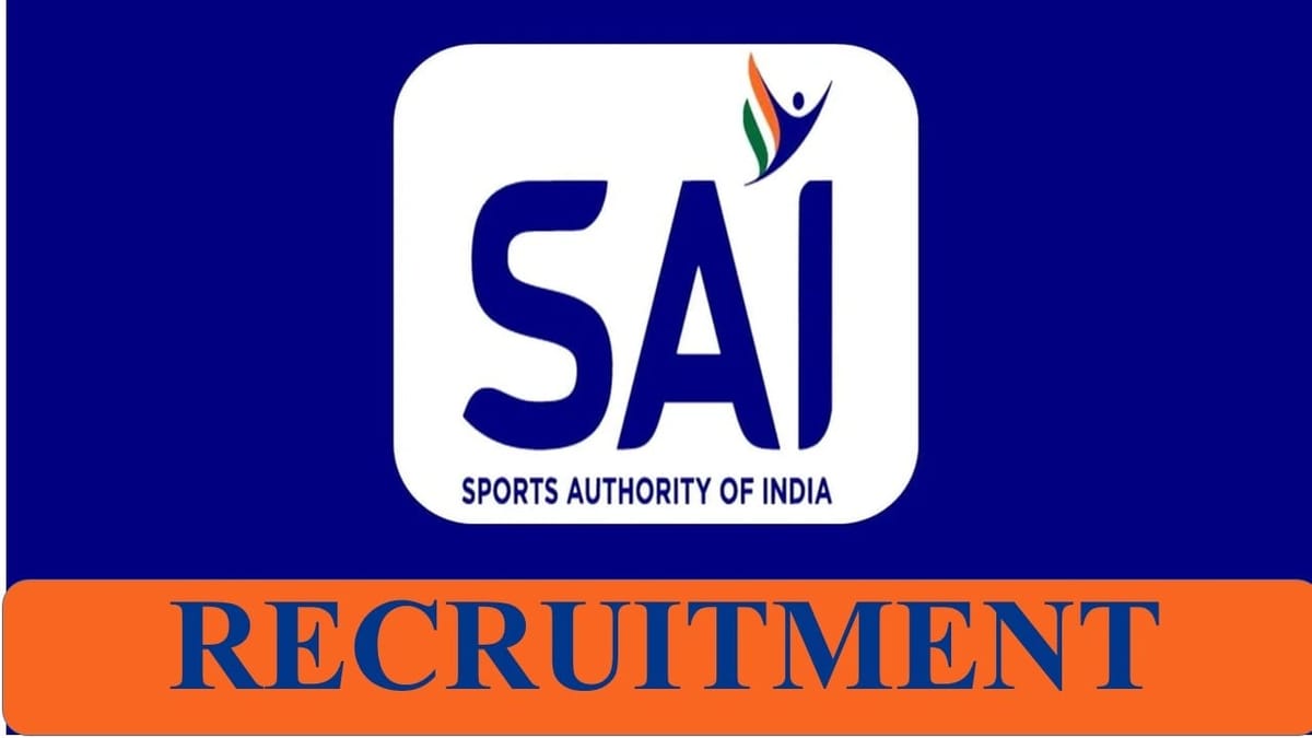 SAI Recruitment 2023: Monthly Salary upto 70000, Check Post, Pay Scale, Qualification and How to Apply Here