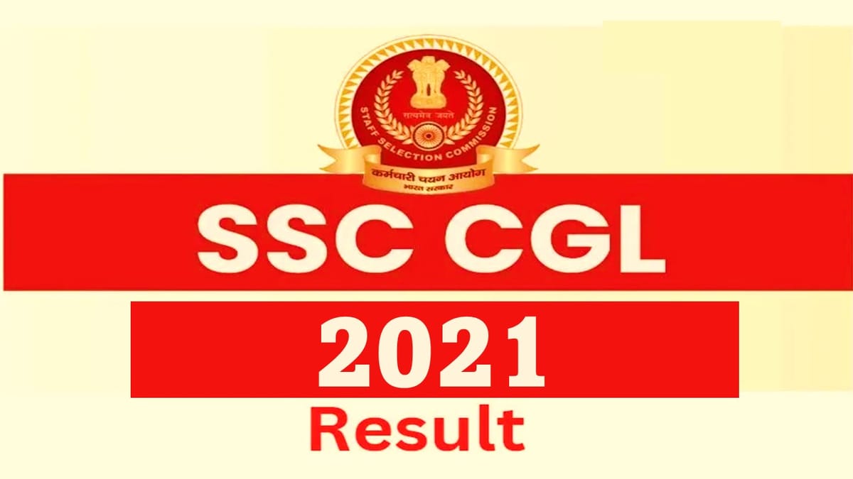 SSC CGL 2021 Final Result Released: Get Latest Update and Official notification Direct from Here