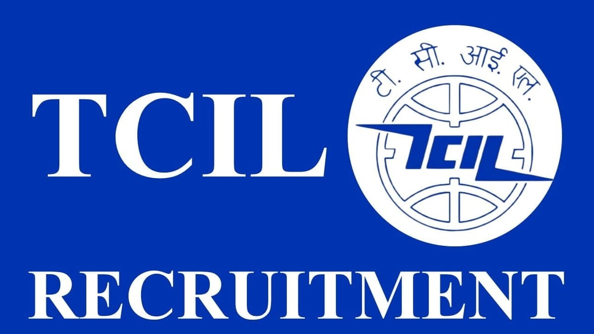 TCIL Recruitment 2023 for 88 Vacancies: Check Posts, Qualification and Other Details