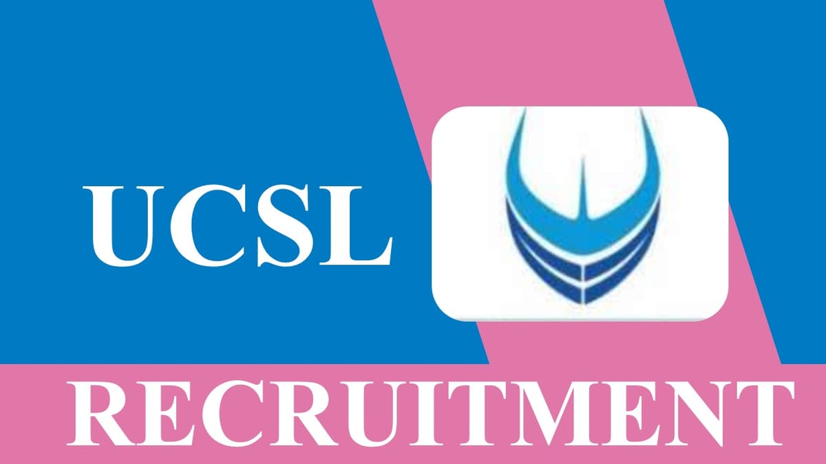 UCSL Recruitment 2023: Check Posts, Qualification and How to Apply