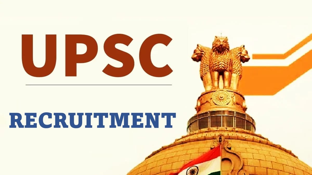 UPSC Recruitment 2023 for 69 Vacancies: Check Posts, Age, Eligibility, and Other Vital Details