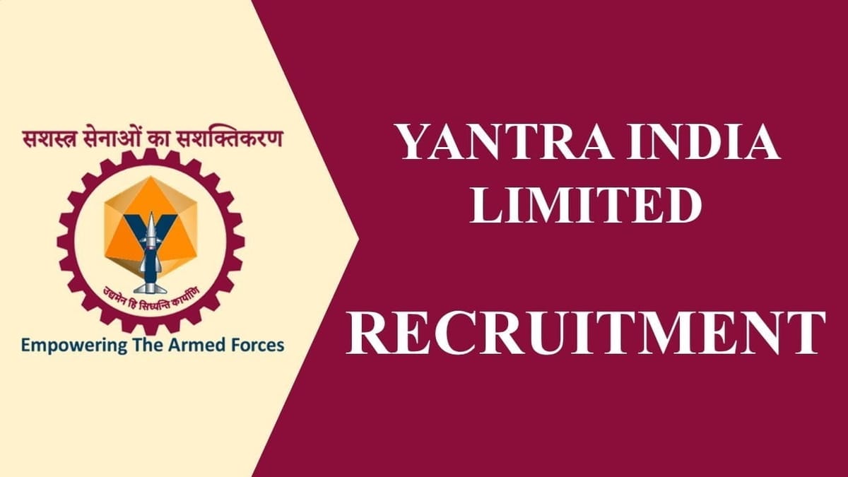 Yantra India Recruitment 2023: Vacancies 5395, Check Posts, Qualification and Other Details