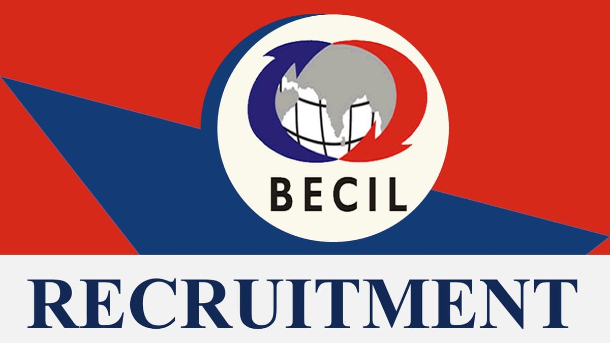 BECIL Recruitment 2023: Check Post, Salary, Qualification and How to Apply