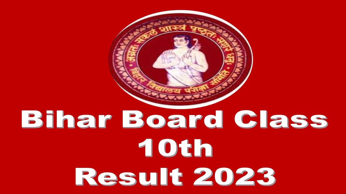 Bihar Board Class 10th Result 2023 Latest Updates: Result Releasing on this date