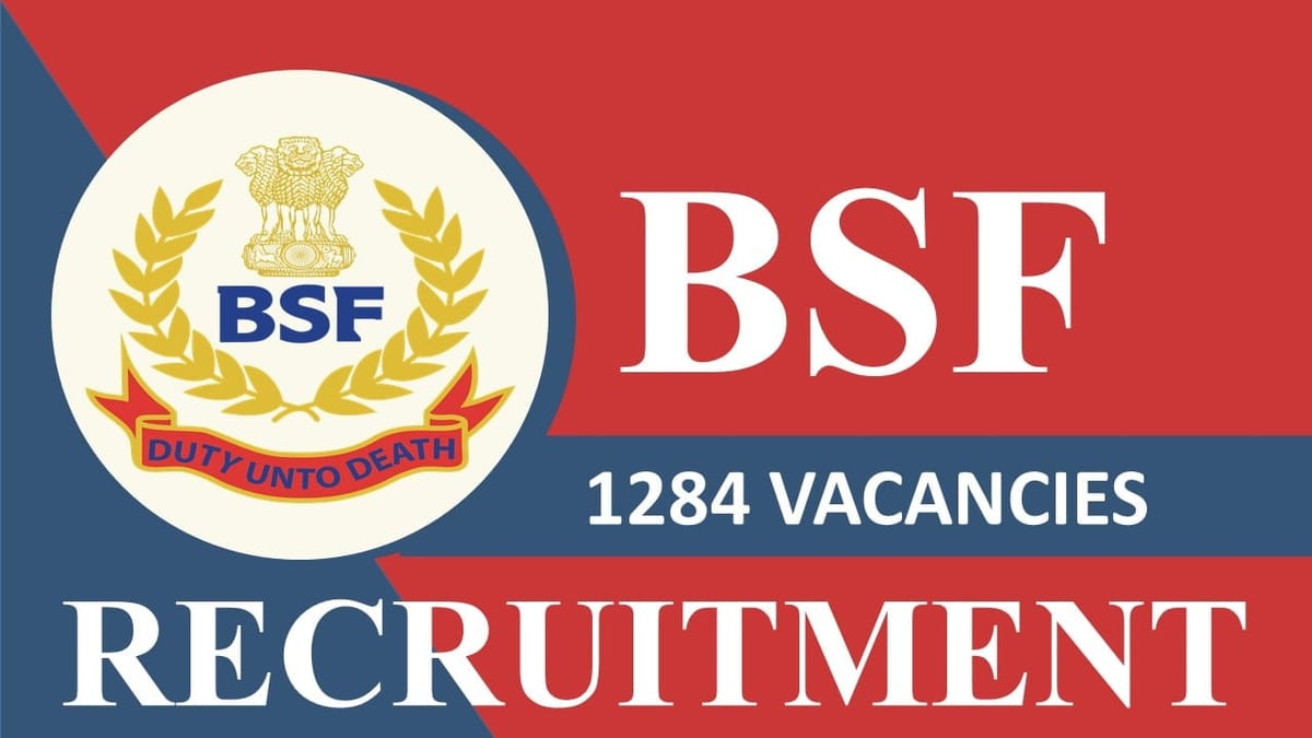 BSF Recruitment 2023: 1250+ Vacancies, Check Posts, Eligibility and Other Vital Details