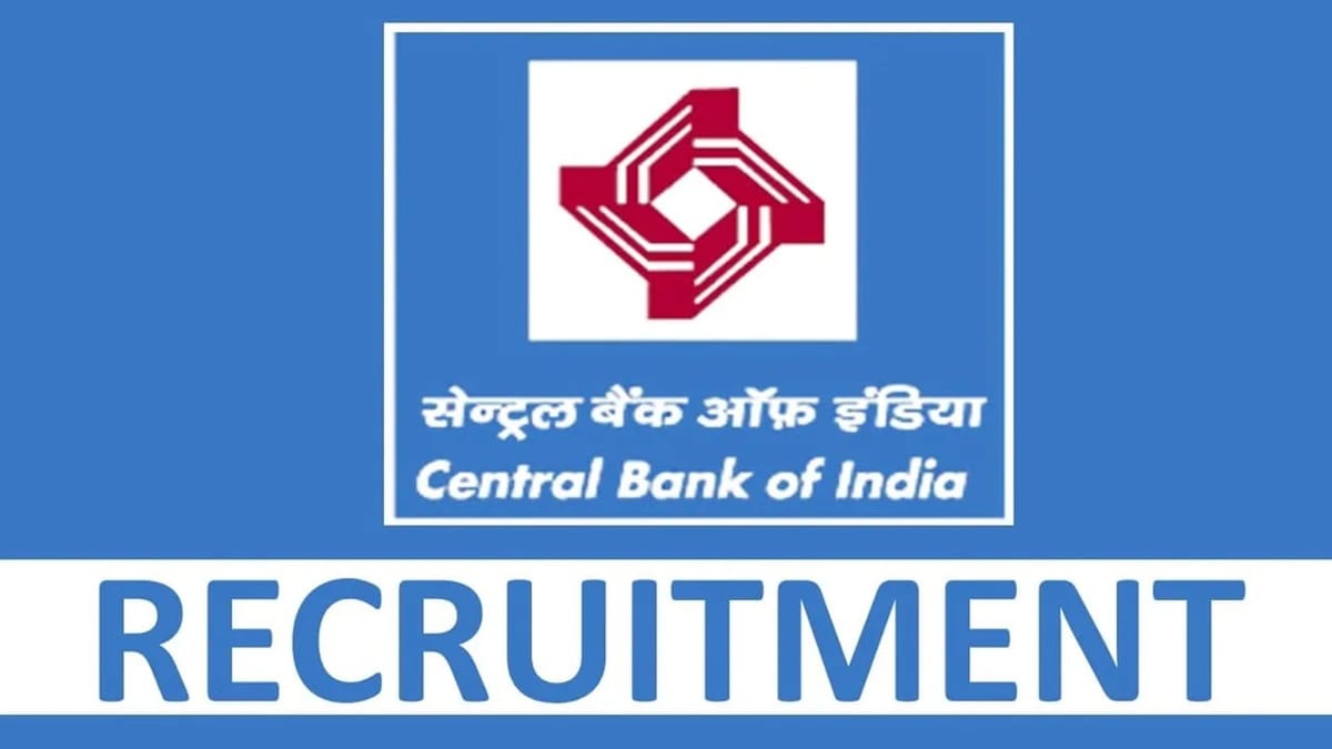 Central Bank of India Recruitment 2023: Check Posts, Application fee, Salary and How to Apply