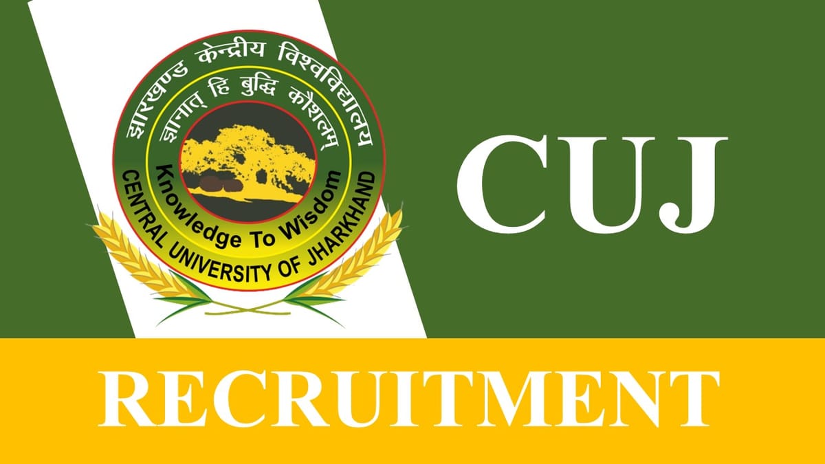 Central University of Jharkhand Recruitment 2023: Monthly Salary 218200, Check Posts, Eligibility and How to Apply