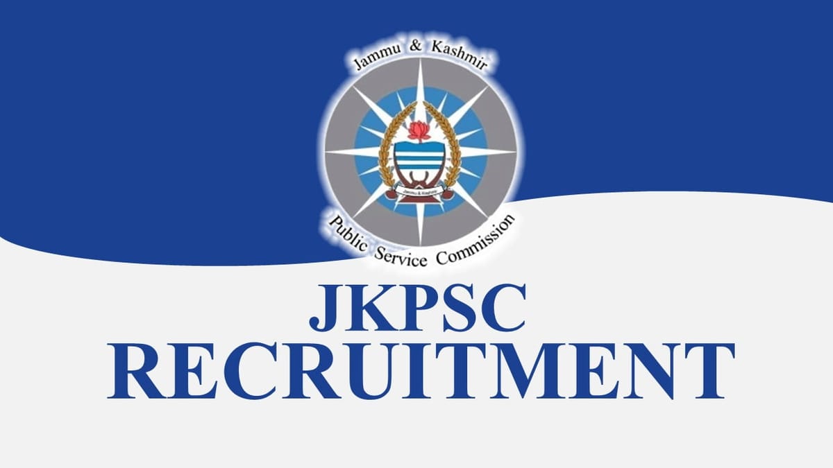 JKPSC Recruitment 2023: Pay Scale Level 10, Check Eligibility and How to Apply