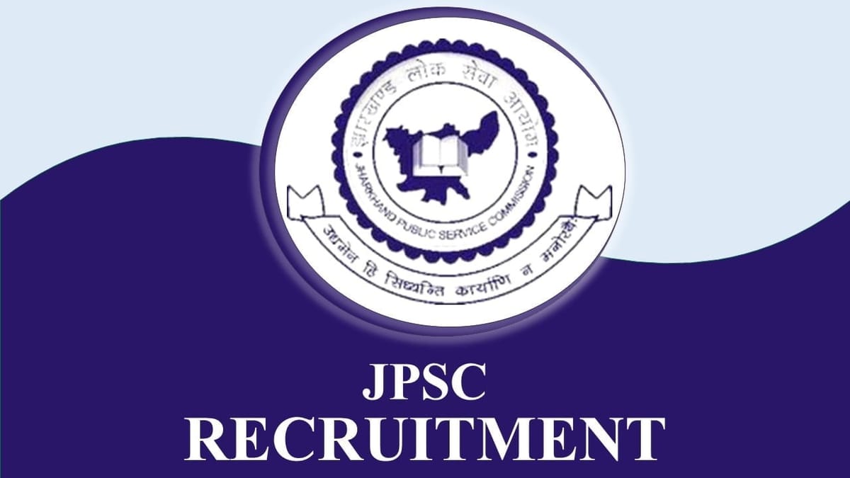 JPSC Recruitment 2023: Monthly Salary Pay Scale 11, Check Post, Eligibility, Pay Scale, Apply from 10th April