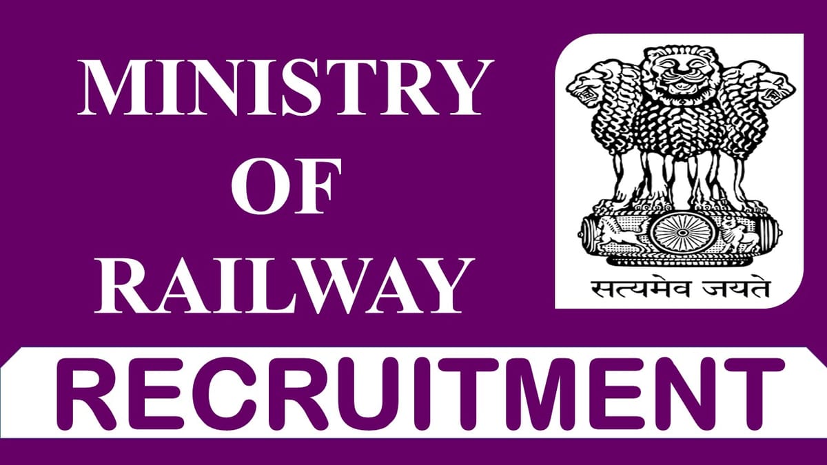 Ministry of Railway Recruitment 2023: Check Post, Age, Qualification and Other Details
