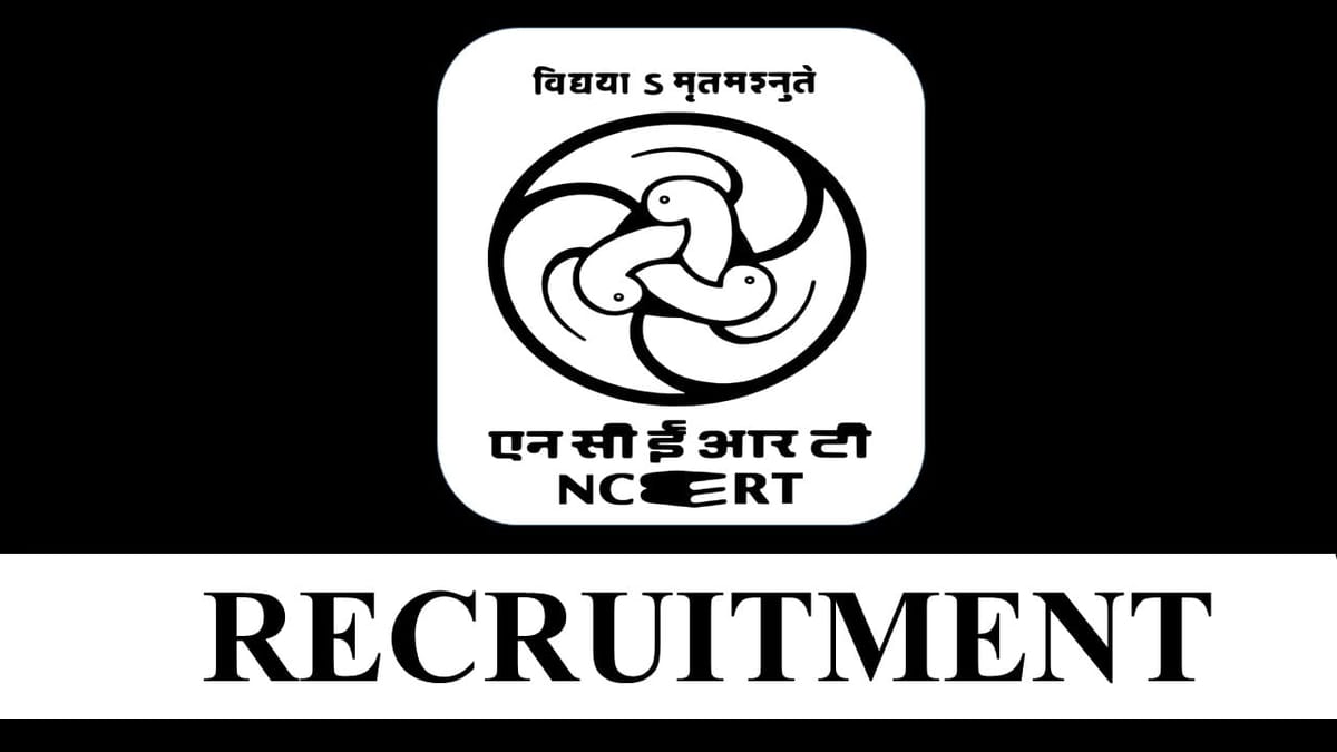 NCERT Recruitment 2023: Check Post, Salary, Eligibility, Other Vital Details
