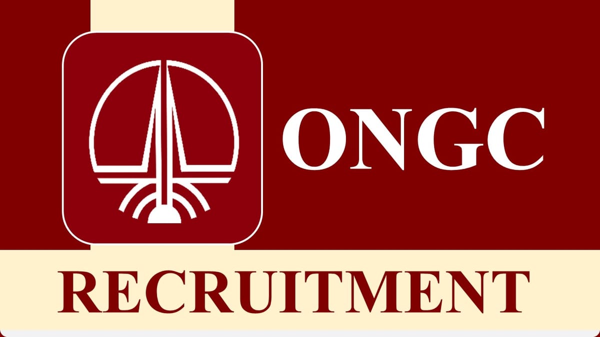 ONGC Recruitment 2023: Check Posts, Eligibility and Other Vital Details