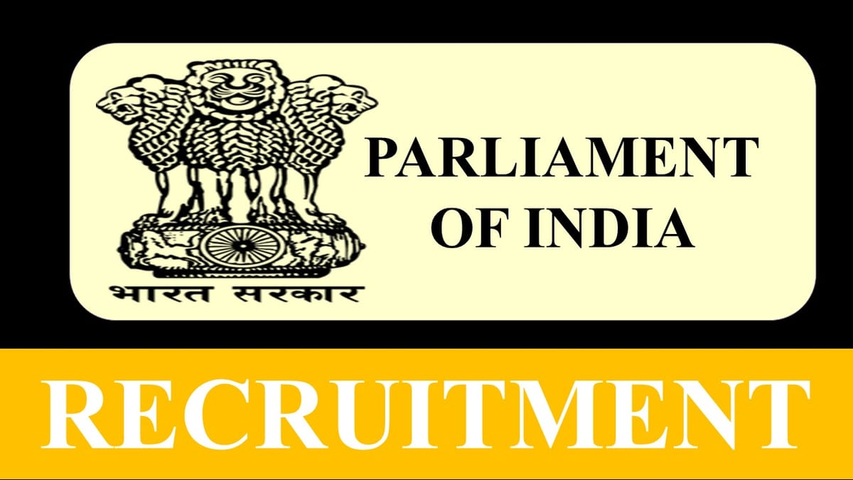 Parliament of India Recruitment 2023: Check Post, Eligibility and How to Apply