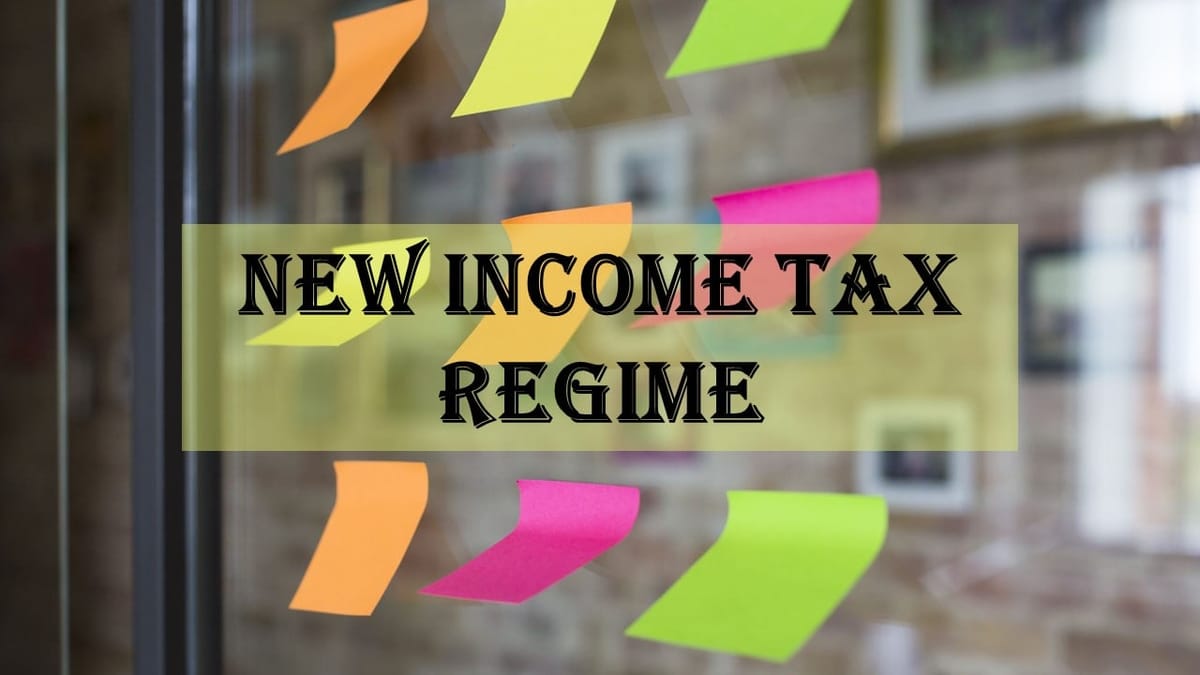 9 Facts about New Income Tax Regime: Finance Act 2023