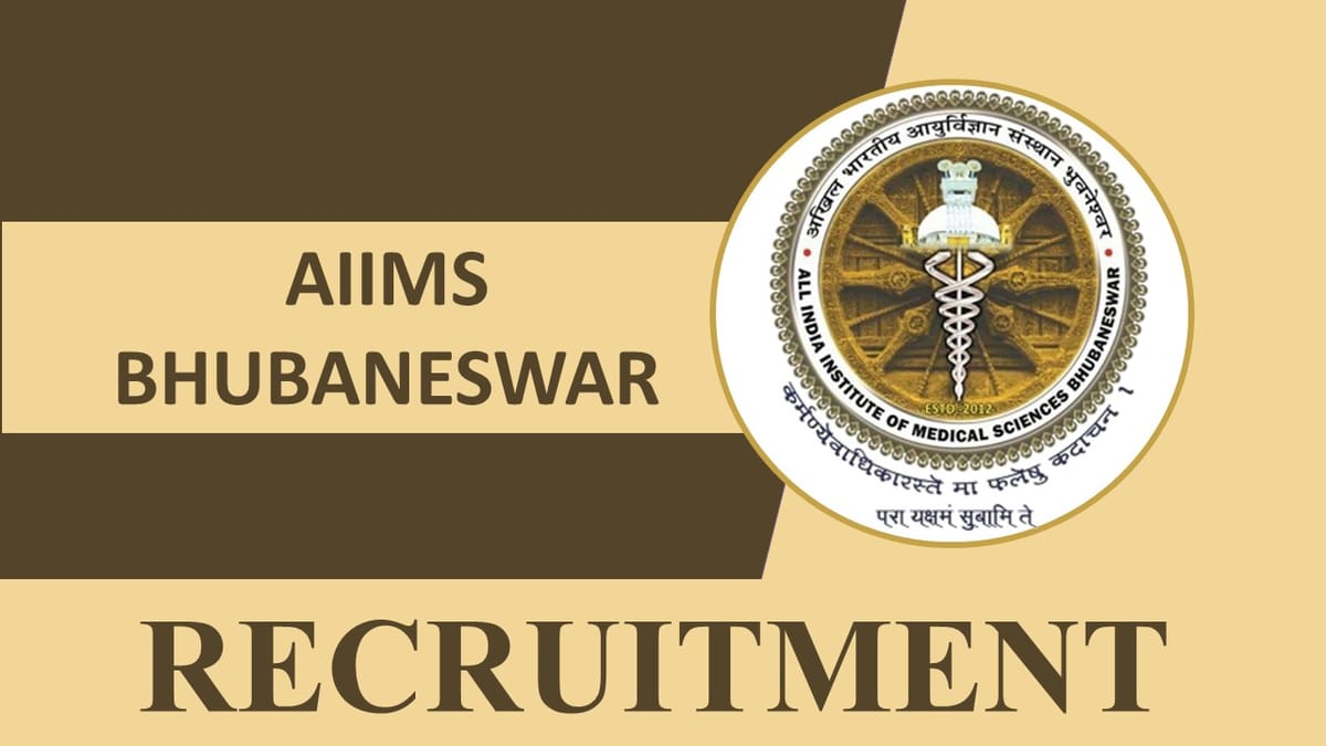 AIIMS Bhubaneswar Recruitment 2023: 47 vacancies, Check Posts, Qualification, and How to Apply
