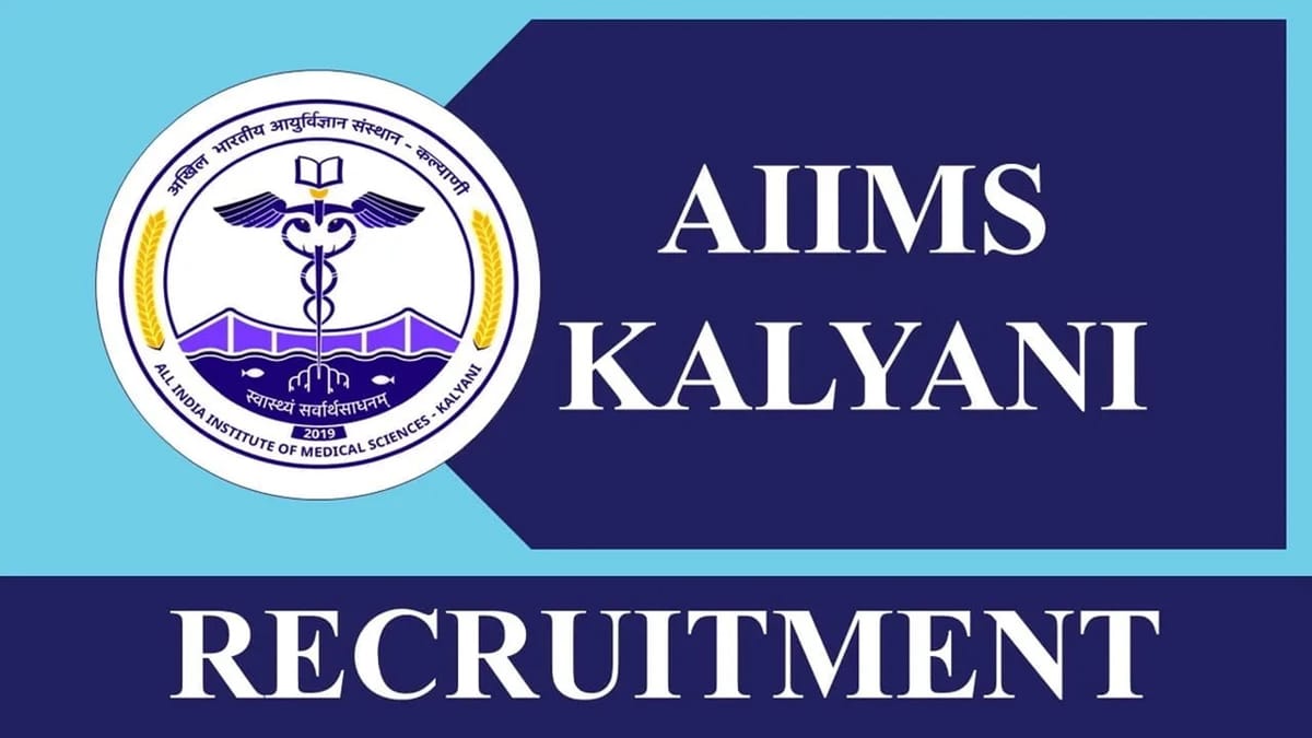 AIIMS Kalyani Recruitment 2023: Check Post, Eligibility, and How to Apply