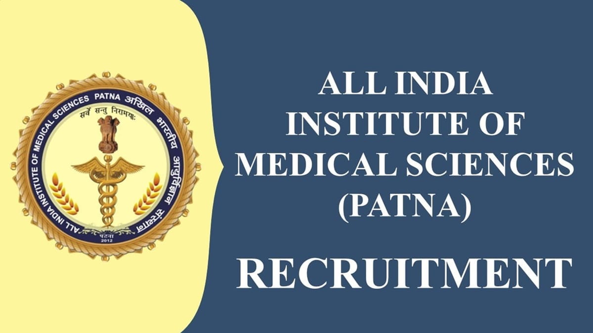 AIIMS Patna Recruitment 2023 for 95 Vacancies: Monthly Salary upto 218200, Check Post, Qualification, and How to Apply