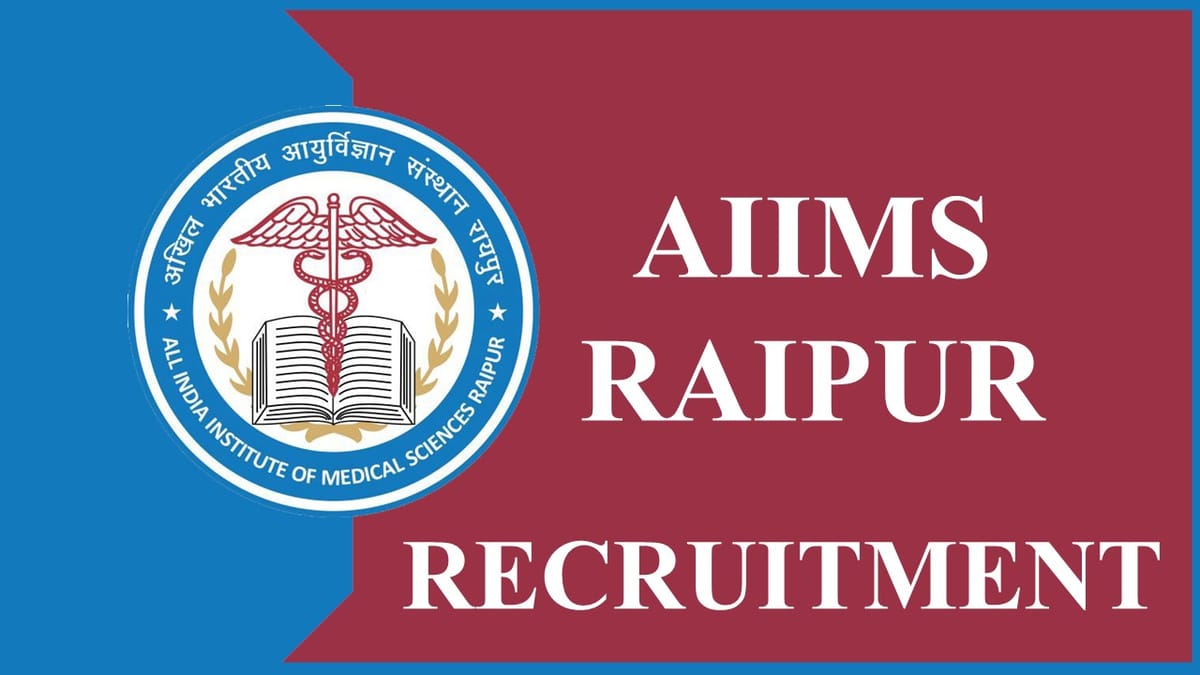 AIIMS Raipur Recruitment 2023: Check Post, Eligibility and Walk-In-Interview Details