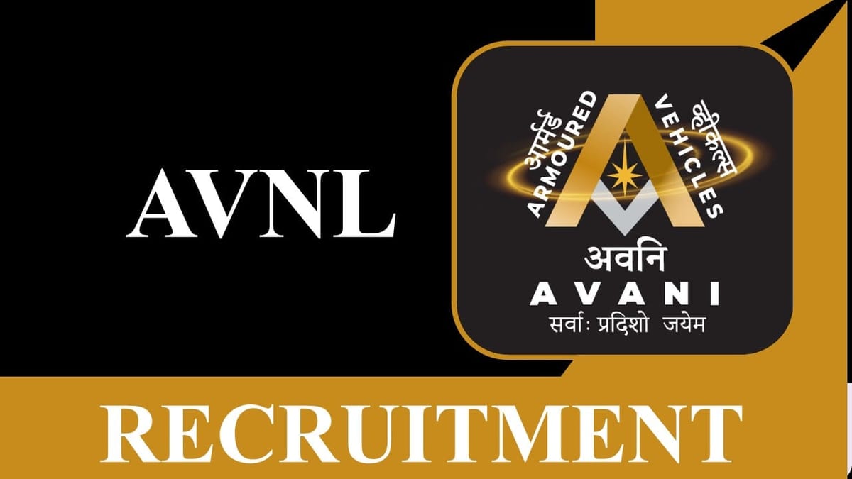 AVNL Recruitment 2023: Monthly Salary up to 110000, Check Posts, Age, Qualification and How to Apply