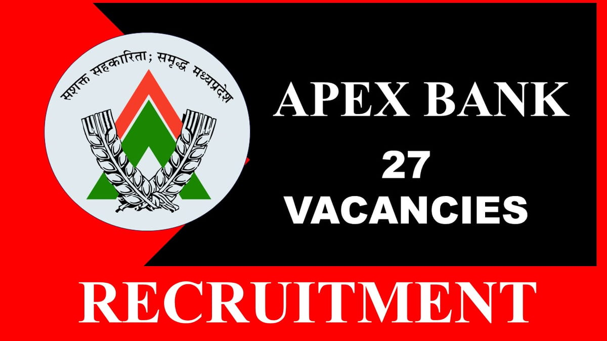 Apex Bank recruitment 2023: Monthly Salary up to 118720, Check Posts, Eligibility and How to Apply