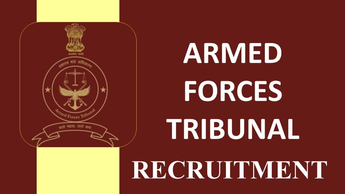 Armed Forces Tribunal Recruitment 2023: Monthly Salary Up to 215900, Check Posts, Eligibility, How to Apply
