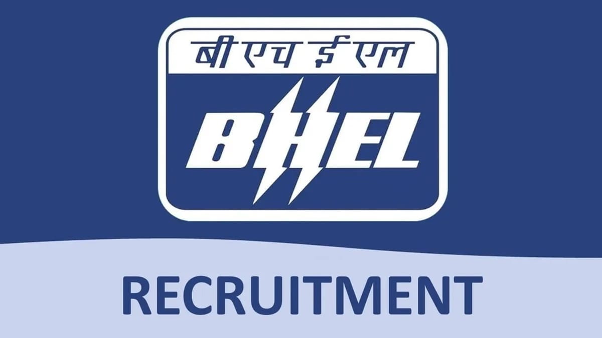 BHEL Recruitment 2023: Monthly Salary up to 90000, Check Post, Qualification, and Other Vital Details