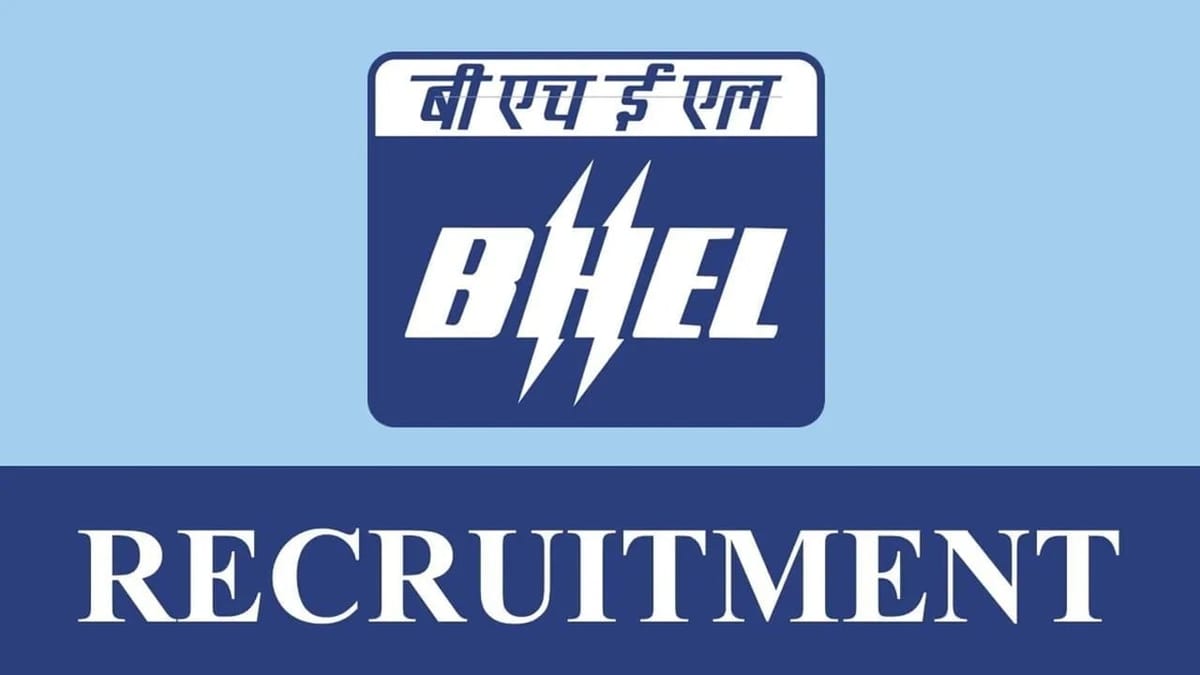 BHEL Recruitment 2023: Monthly Salary upto 125000, Check Post, Qualification, Education, and Other Details