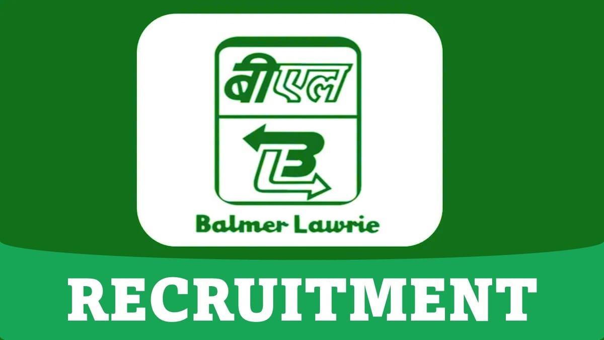 Balmer Lawrie Recruitment 2023: Monthly Salary upto 220000, Check Posts, Qualification and Other Details