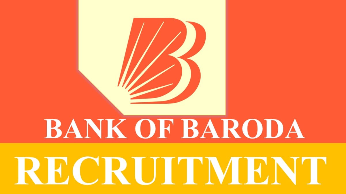 Bank of Baroda Recruitment 2023 for 87 Vacancies: Check Posts, Age, Qualification, Salary and How to Apply