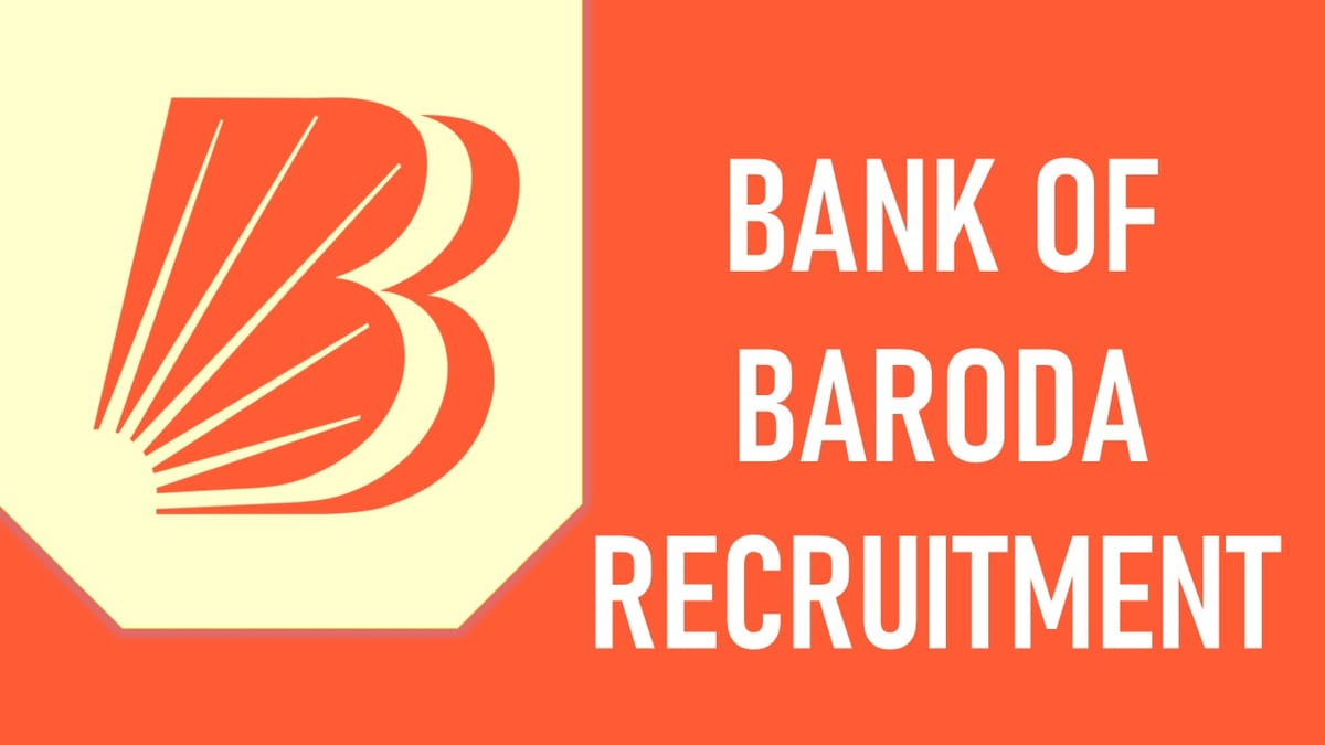 Bank of Baroda Recruitment 2023: Monthly Salary up to 89890, Check Posts, Age, Qualification and How to Apply