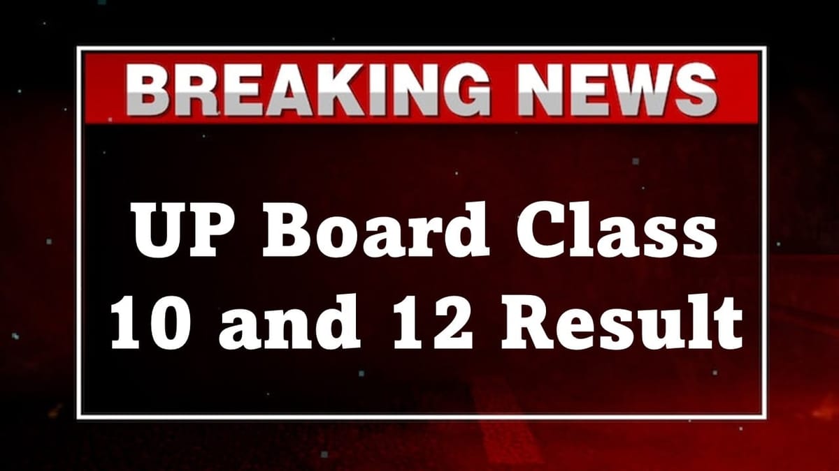 Breaking News UP Board Class 10 and 12 Result: Live Update UP Board Class 10th, 12th Result in 30 Minutes, Direct Link to Download Result