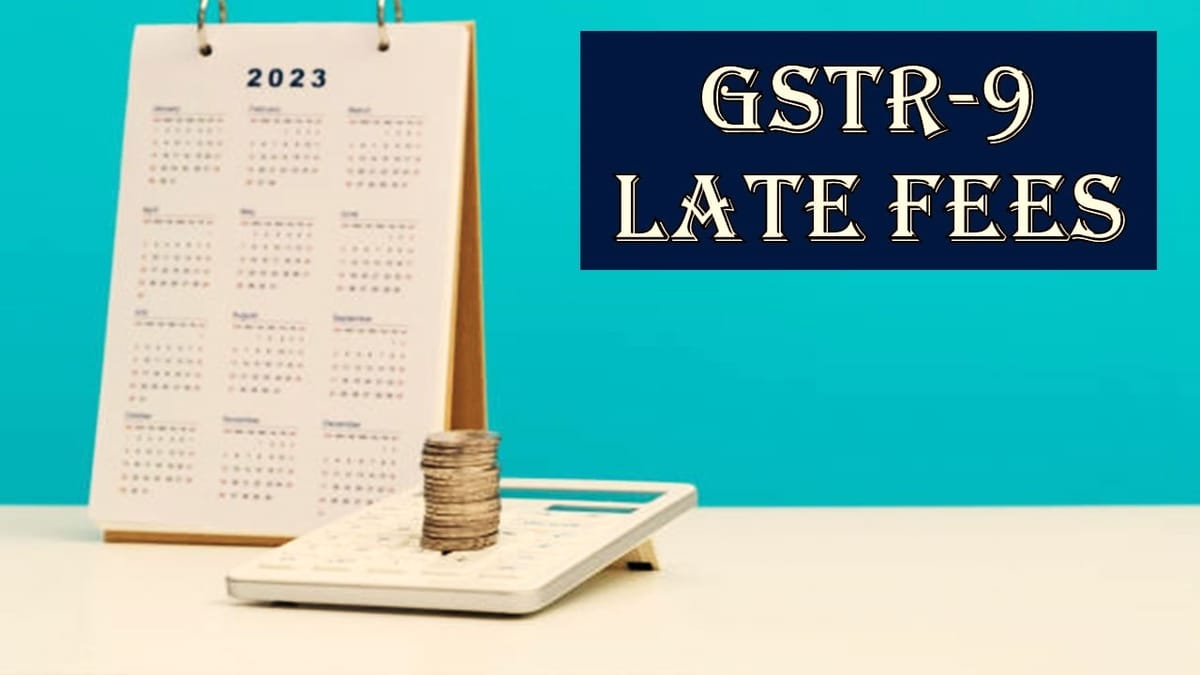 CBIC Notifies Rationalisation of late fee for GSTR-9 and Amnesty to GSTR-9 non-filers