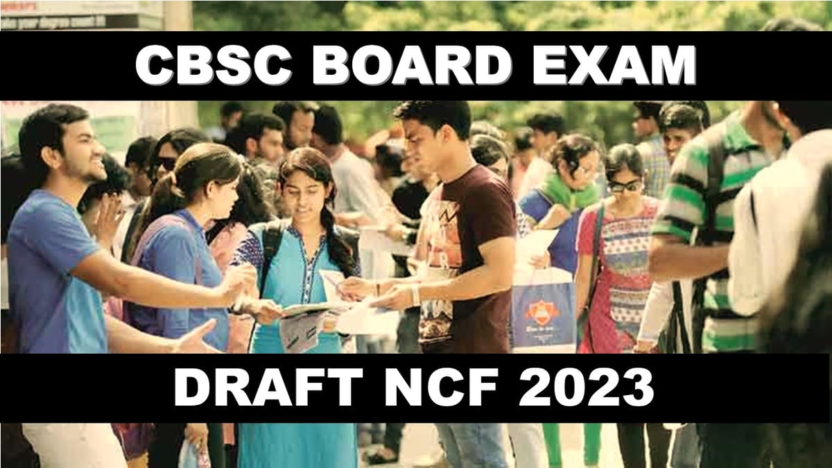 CBSE Board Exams: Draft NCF 2023 Recommends Semester System in 12th Class,  No More Division of