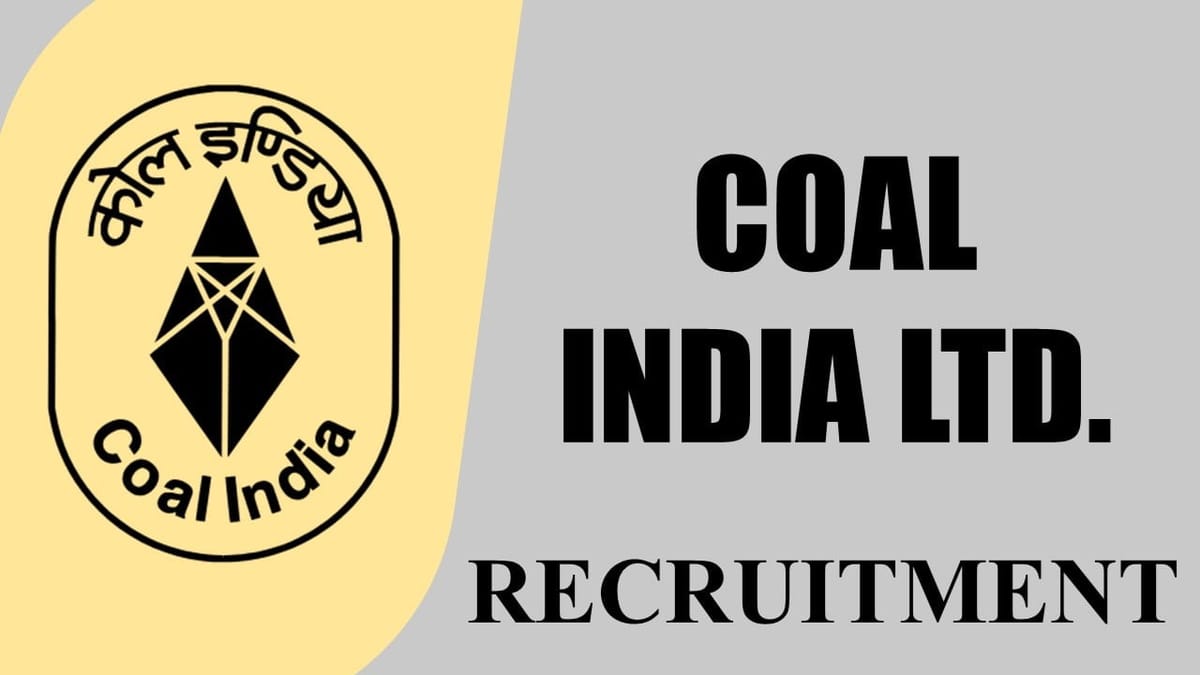 Coal India Limited Recruitment 2023: Check Posts, Qualification, and Other Details