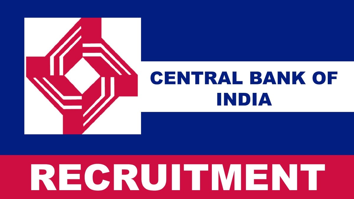 Central Bank of India Recruitment 2023: Check Posts, Age, Qualification, Salary and How to Apply