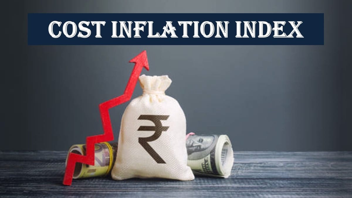 Cost Inflation Index of 348 provisional, final number to be notified soon: Clarifies CBDT