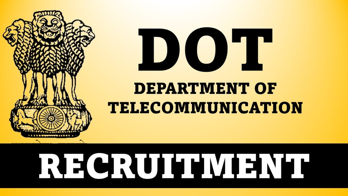 DOT Recruitment 2023: Check Post, Qualification and How to Apply