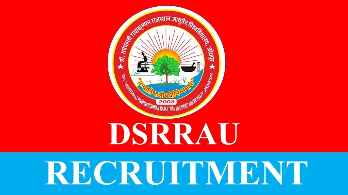 DSRRAU Recruitment 2023: 623 Vacancies, Check Post, Eligibility, Salary and Other Details