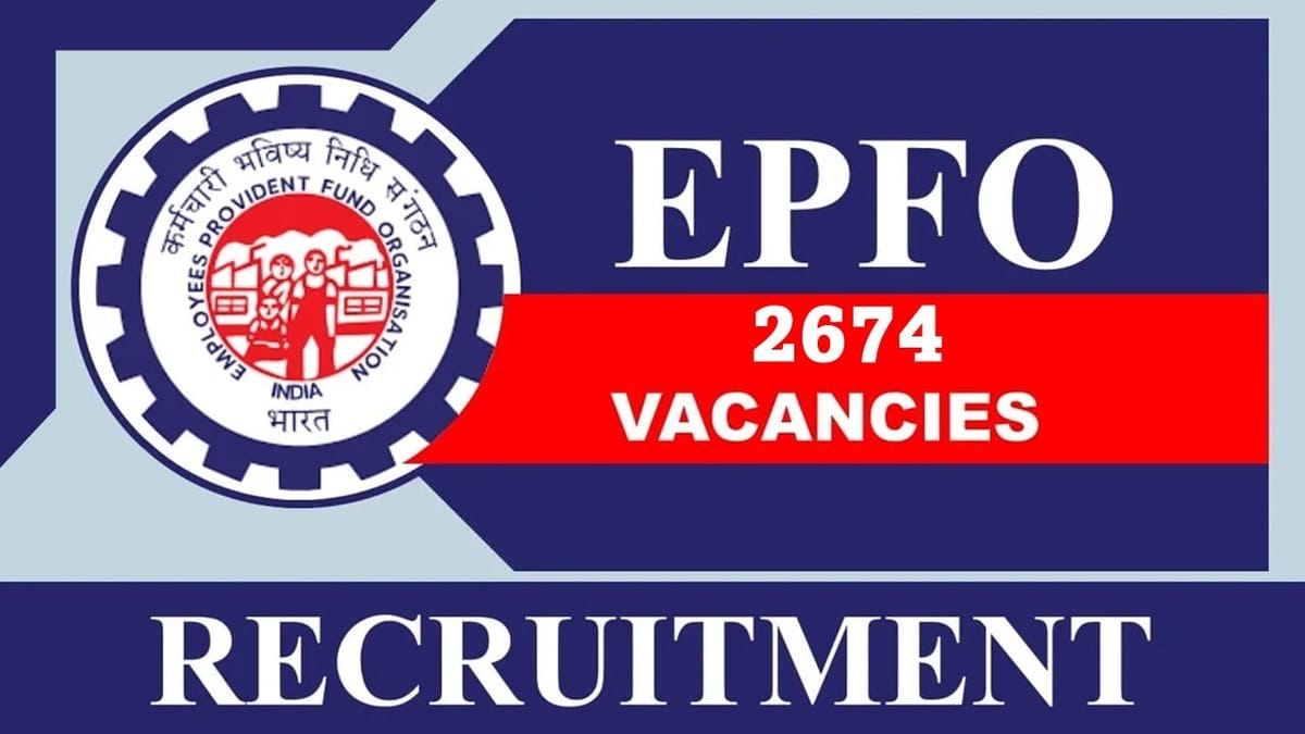 EPFO Recruitment 2023 for 2600+ Vacancies: Check Post, Qualification, Salary, Other Details