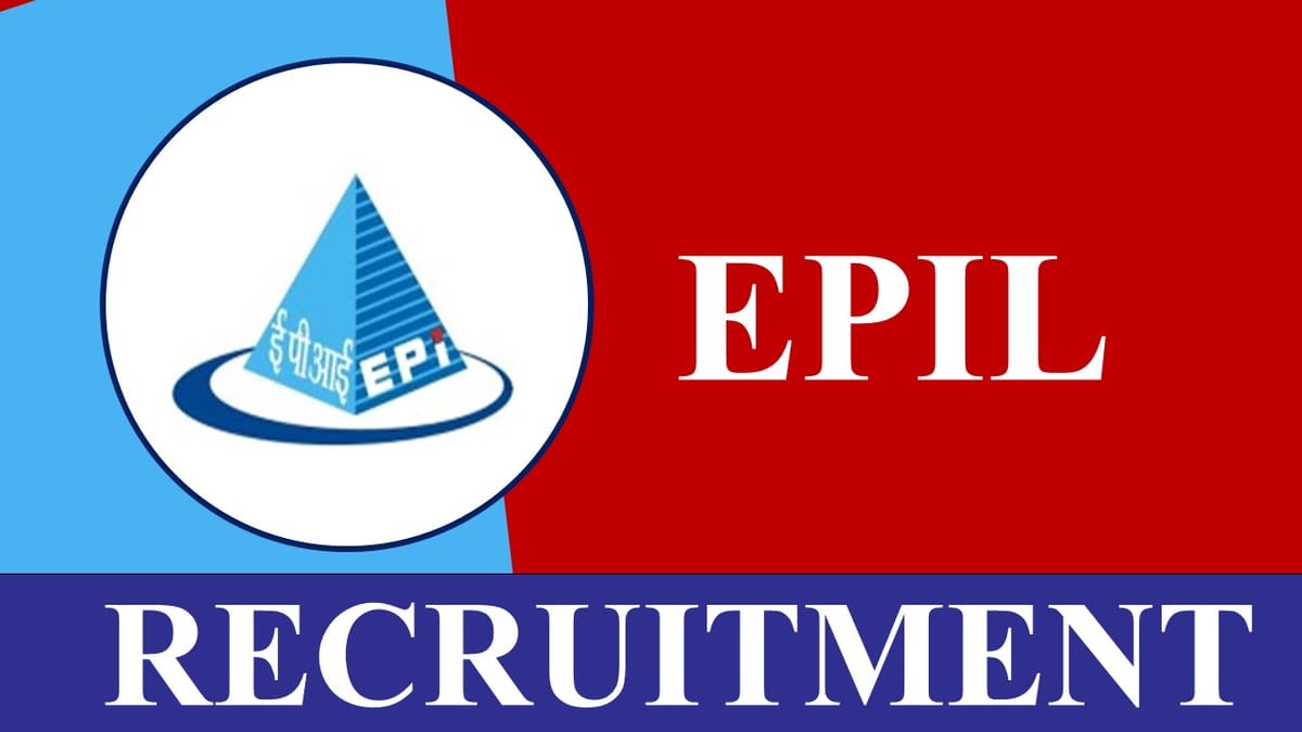 EPIL Recruitment 2023: Check Post, Eligibility and Other Vital Details