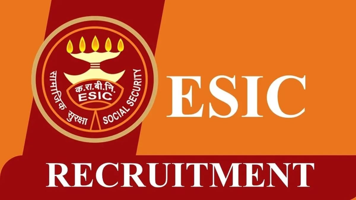ESIC Recruitment 2023: Monthly Salary upto 155551, Check Posts, Qualification and How to Apply