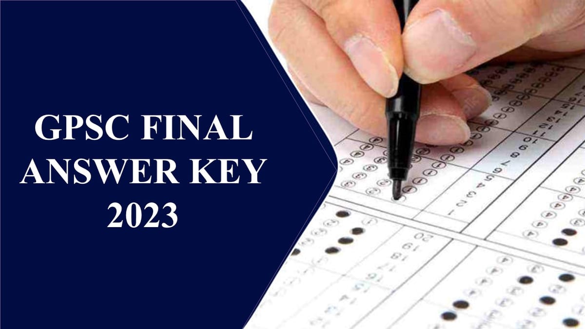GPSC Final Answer Key 2023 Released for Prelims Exam, Check How to Download, Other Details