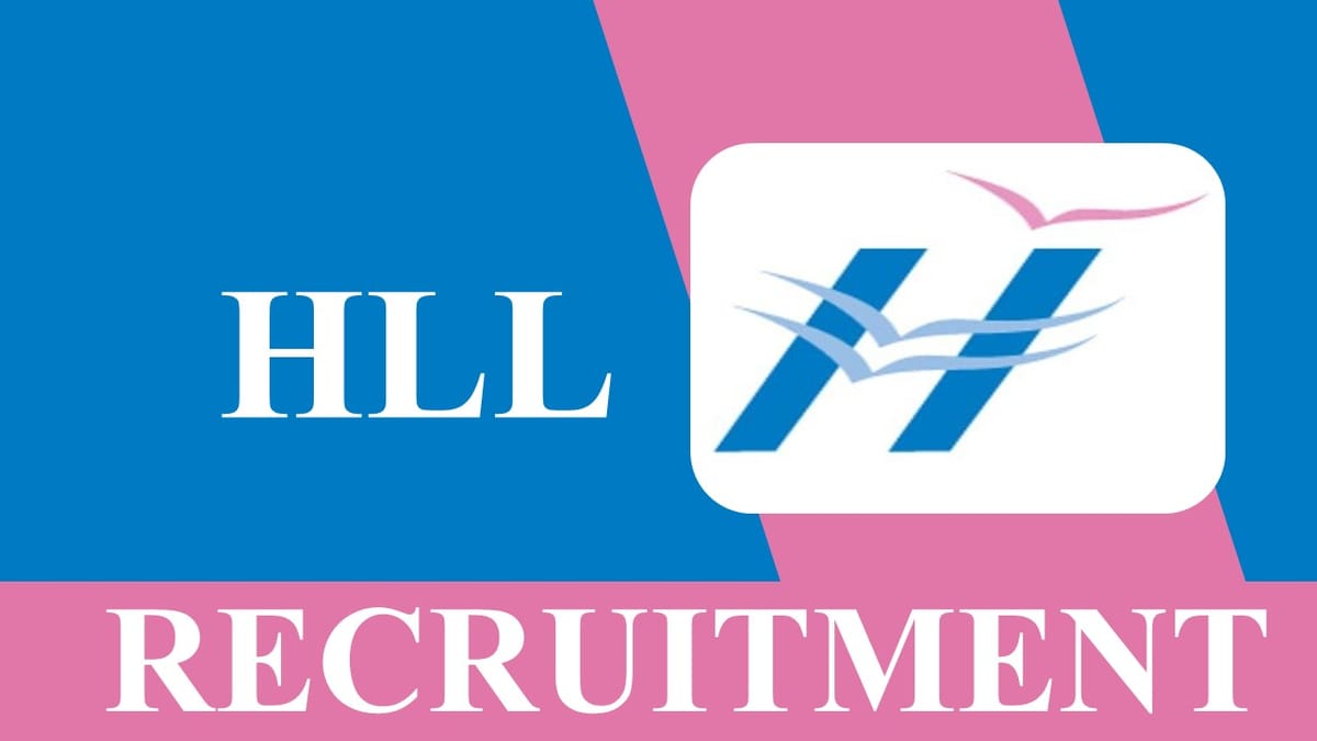 HLL Lifecare Limited Recruitment 2023: Check Posts, Age, Qualification, Salary and How to Apply