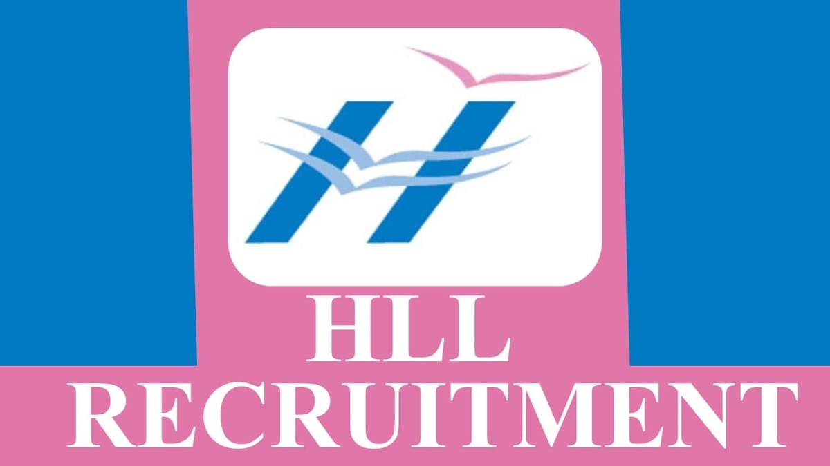 HLL Lifecare Recruitment 2023: Check Post, Age, Qualification and Other Details