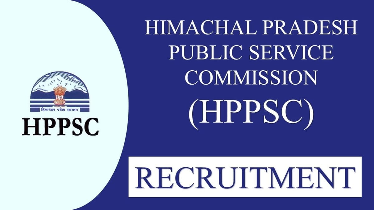 HPPSC Recruitment 2023 for 360 vacancies: Monthly Salary up to 64000. Check Post, Qualification, and Other Vital Details