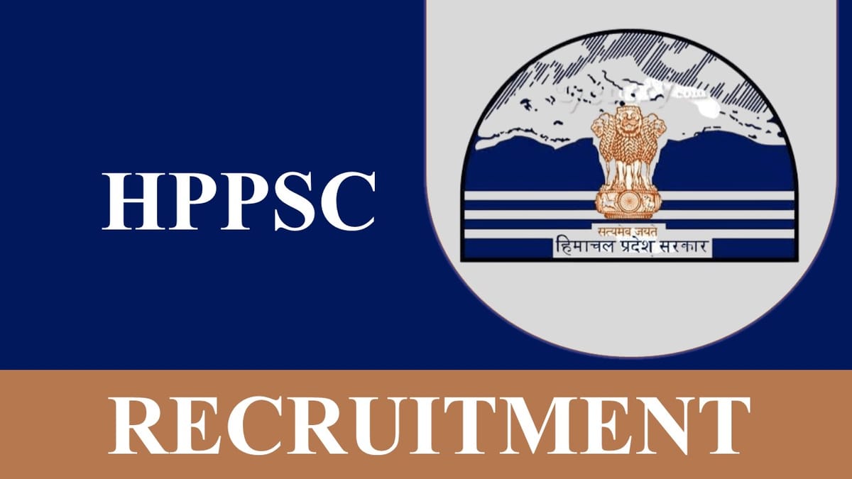 HPPSC Recruitment 2023: Check Posts, Age, Qualification, Salary and Other Vital Details