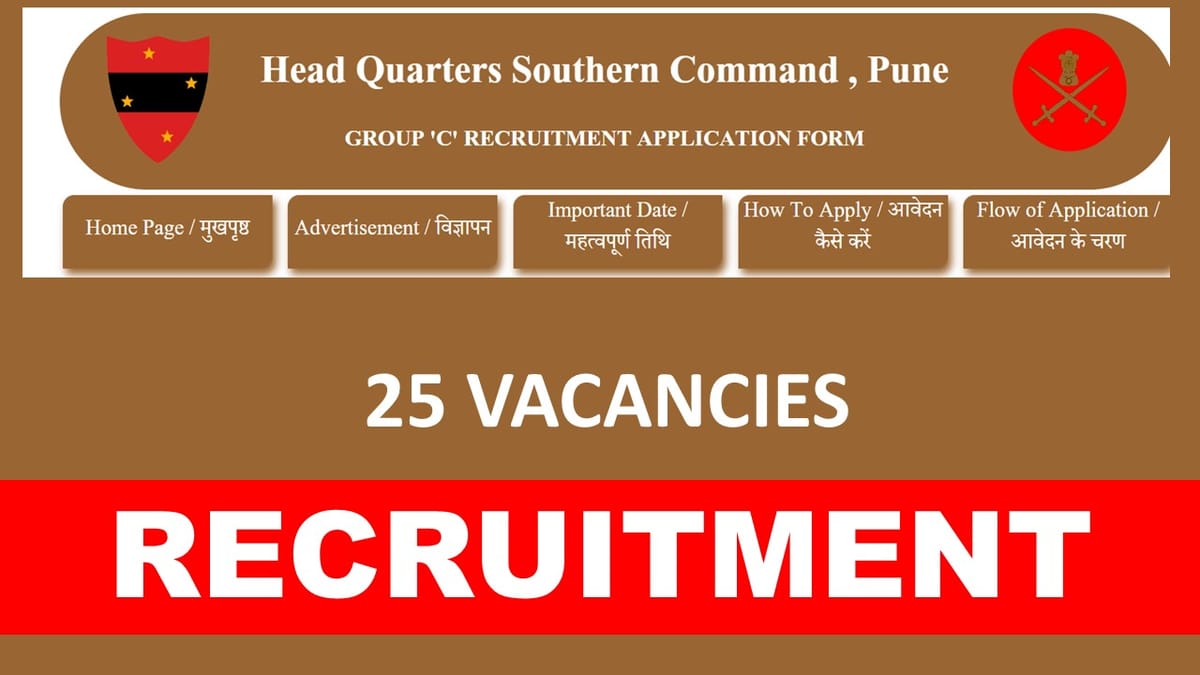 Head Quarters Southern Command Recruitment 2023: 25 Vacancies, Check Post, Qualification, Eligibility and Other Details